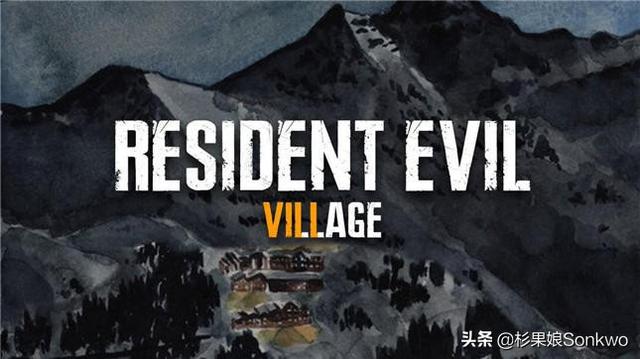 开发过半，《生化危机8：村庄》将是伊森故事的结局