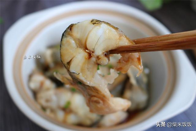 我女儿最爱吃这鱼，肉多刺少味道鲜，蒸一蒸，原汁原味营养好​