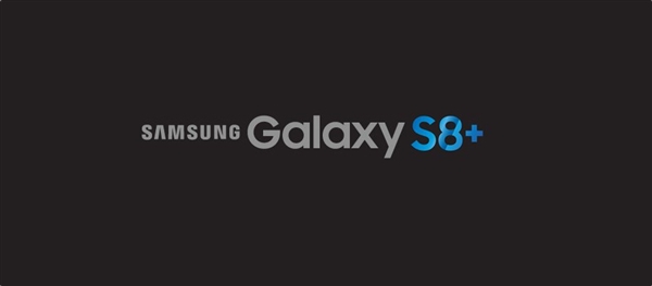 Galaxy S8 Plus双卡双待版亮相三星官网：6.2寸斜面