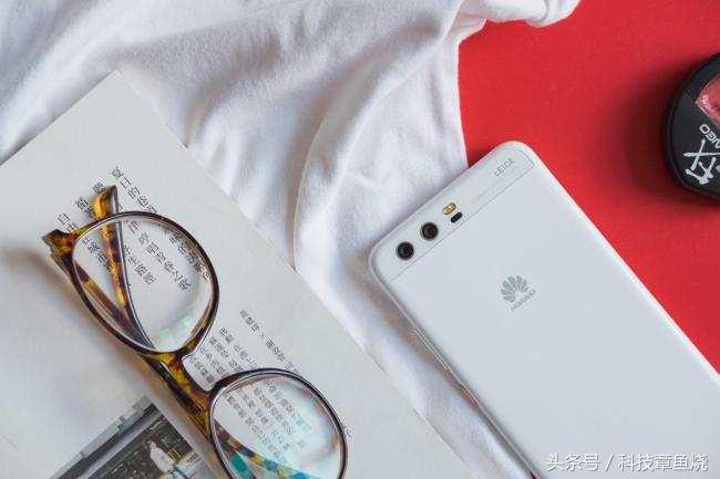 HUAWEI P10感受：依然的门面担当