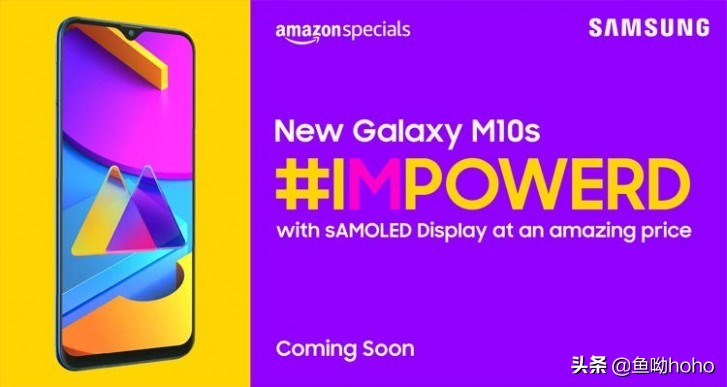 手机上：三星发布Galaxy M10s新手机，精准定位新手入门/Exynos7884BCPU