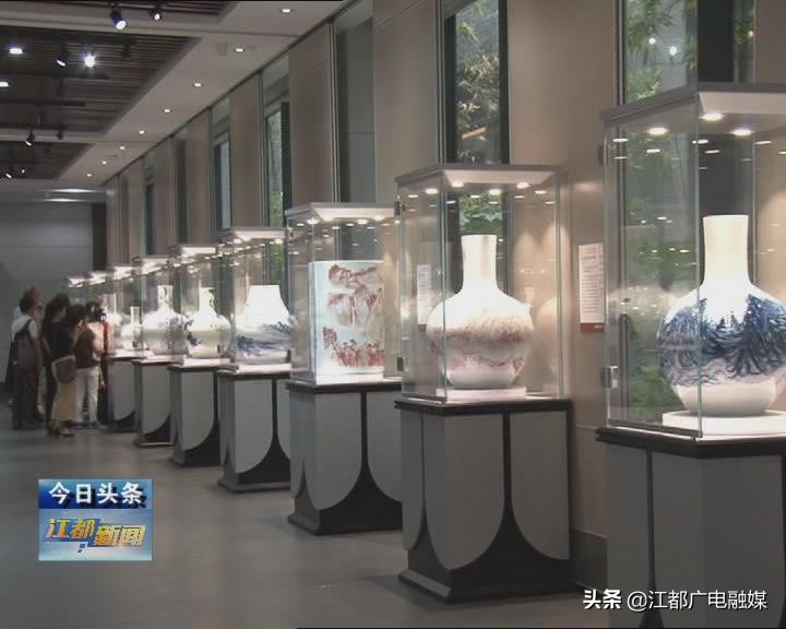 弘扬传统文化 传承红色基因“红色江山 千秋万代”瓷器艺术主题展在江都举办